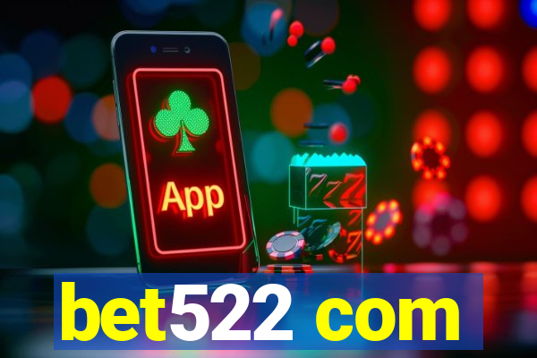 bet522 com